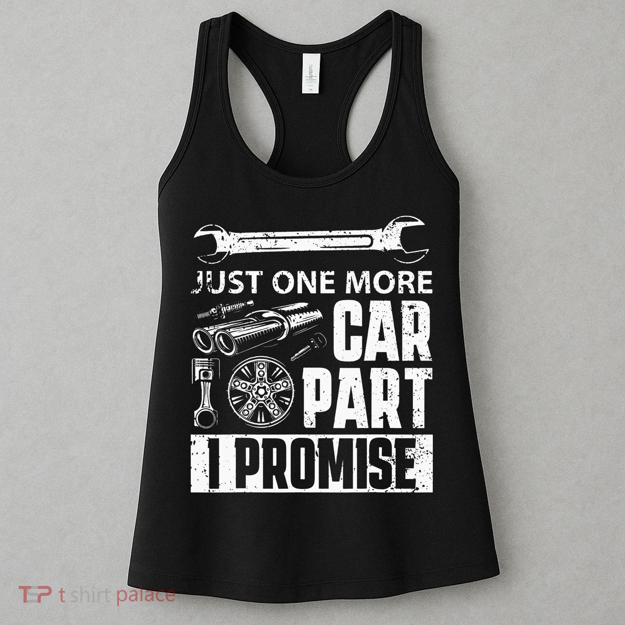 Just One More Car Part I Promise Car Enthusiast Women's Tank Top