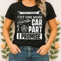 Just One More Car Part I Promise Car Enthusiast Women's T-Shirt thumb 2