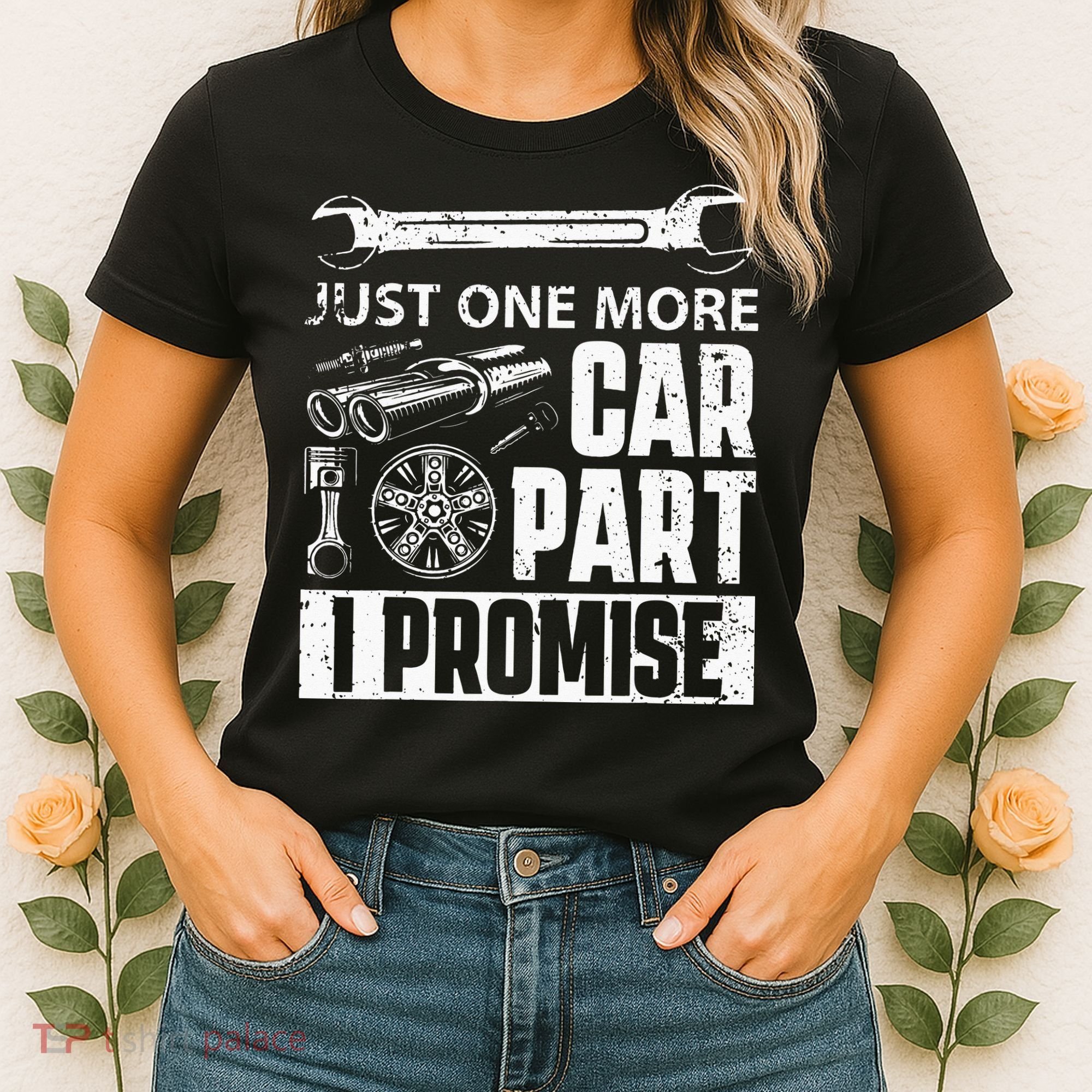 Just One More Car Part I Promise Car Enthusiast Women's T-Shirt