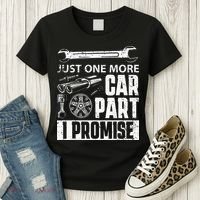 Just One More Car Part I Promise Car Enthusiast Women's T-Shirt thumb 3