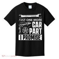 Just One More Car Part I Promise Car Enthusiast Kids T-Shirt thumb 0