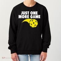 Just One More Game Pickleball Gift Great Gift Women's Sweatshirt thumb 0