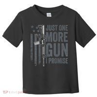 Just One More Gun I Promise Funny Guns Joke ON BACK Toddler T-Shirt thumb 0