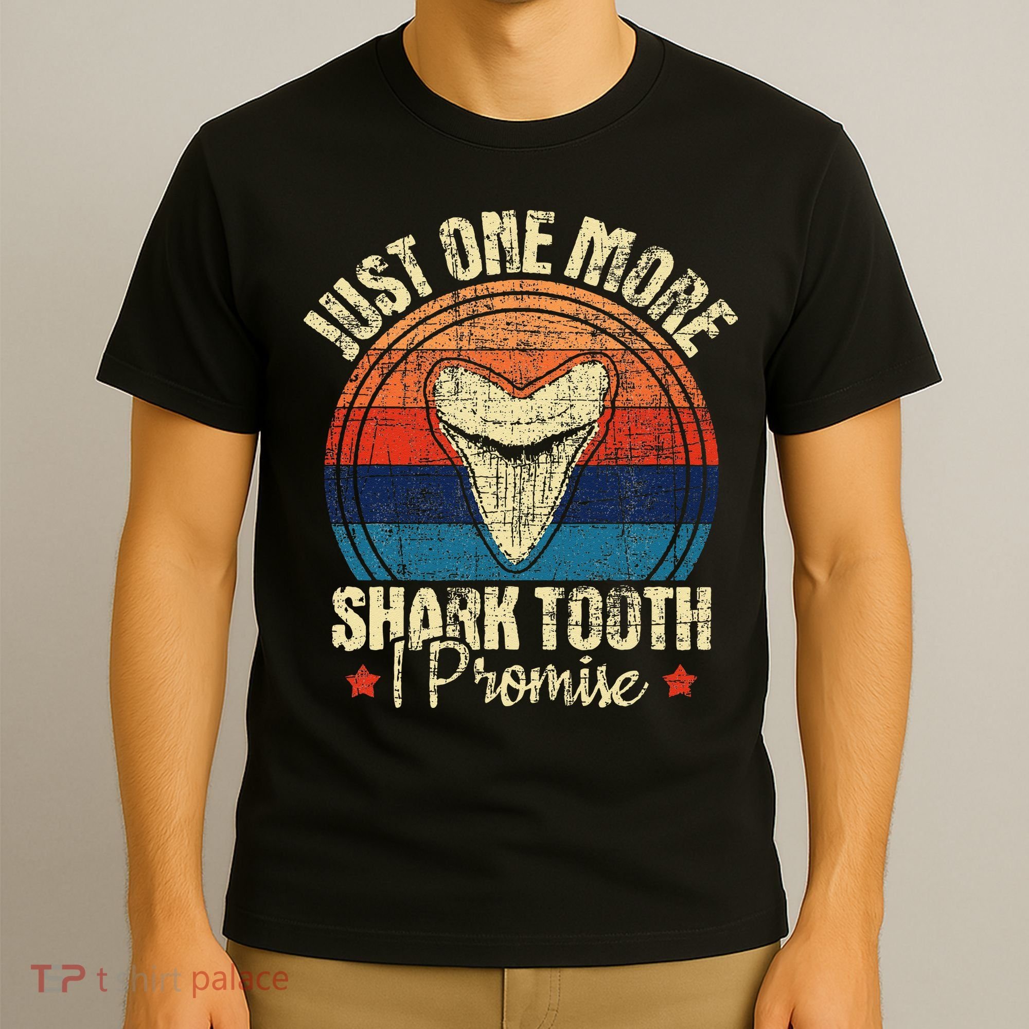 Just One More Shark Tooth I Promise Retro Fossil T-Shirt