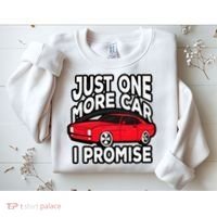Just one more Car I promise Turbo Wheel Auto Engine Garage  Sweatshirt thumb 2