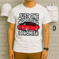 Just one more Car I promise Turbo Wheel Auto Engine Garage  T-Shirt thumb 6