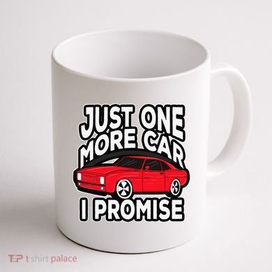 Just one more Car I promise Turbo Wheel Auto Engine Garage  Coffee Mug back