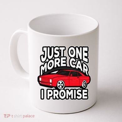Just one more Car I promise Turbo Wheel Auto Engine Garage  Coffee Mug