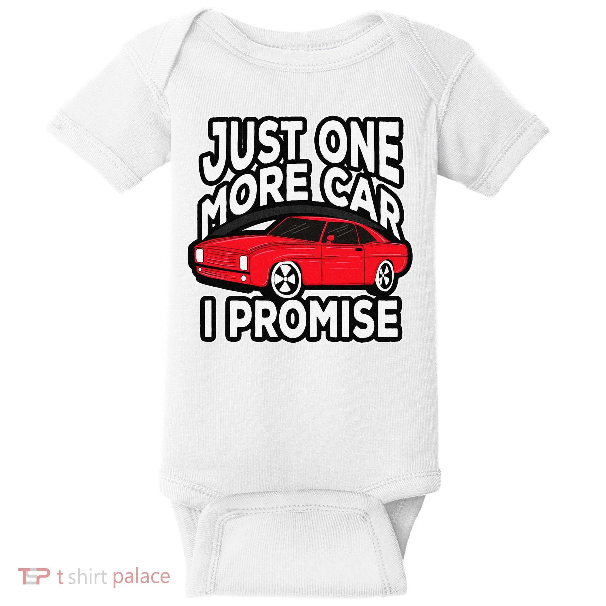 Just one more Car I promise Turbo Wheel Auto Engine Garage  Baby Bodysuit