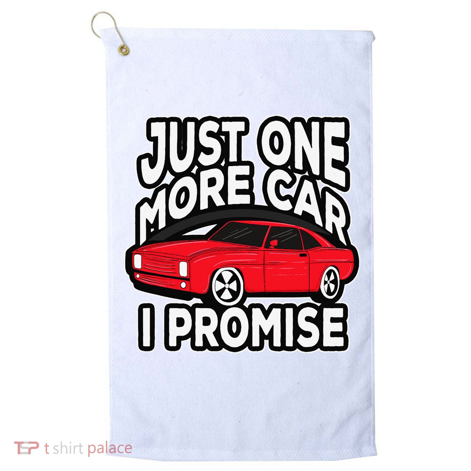 Just one more Car I promise Turbo Wheel Auto Engine Garage  Golf Towel