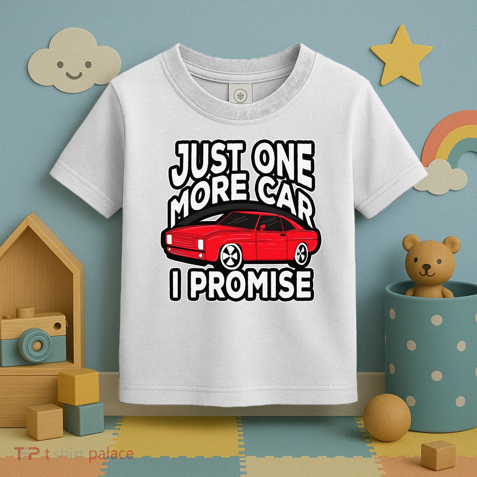 Just one more Car I promise Turbo Wheel Auto Engine Garage  Toddler T-Shirt