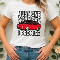 Just one more Car I promise Turbo Wheel Auto Engine Garage  Women's T-Shirt thumb 2