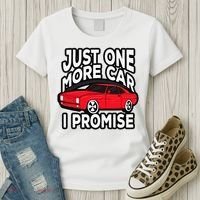 Just one more Car I promise Turbo Wheel Auto Engine Garage  Women's T-Shirt thumb 3