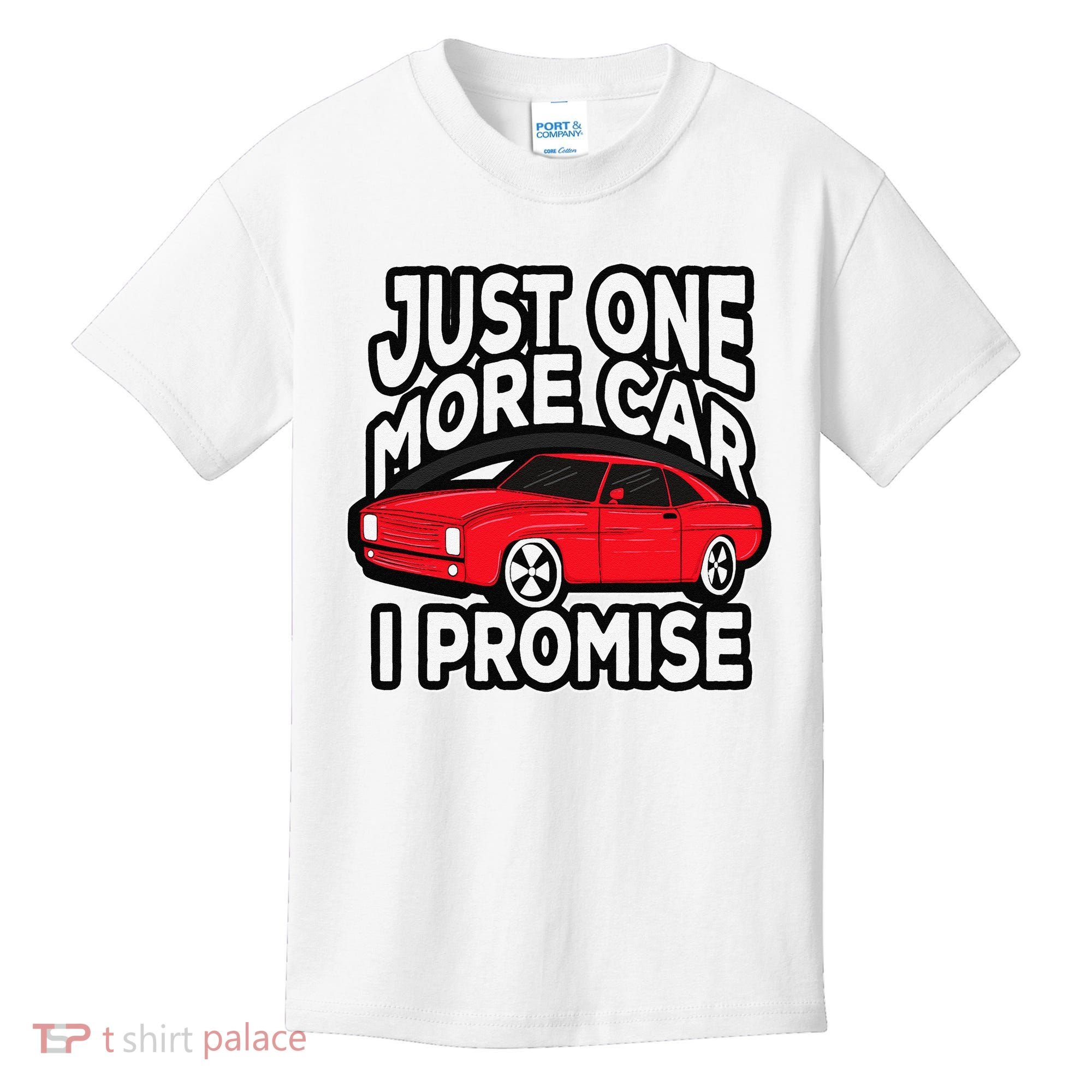 Just one more Car I promise Turbo Wheel Auto Engine Garage  Kids T-Shirt