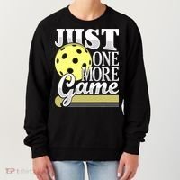 Just One More Game Pickleball Player Paddleball Women's Sweatshirt thumb 0