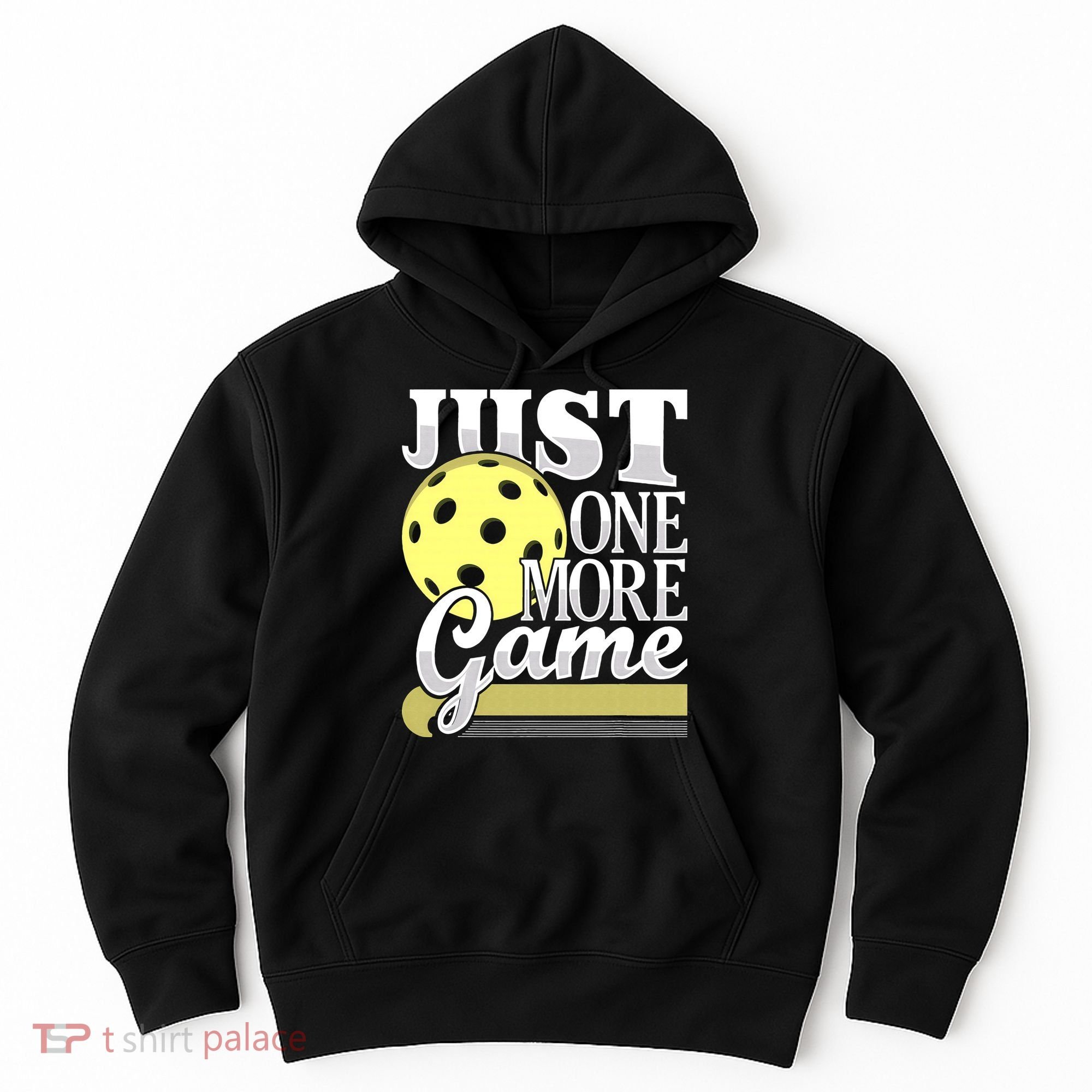 Just One More Game Pickleball Player Paddleball Hoodie