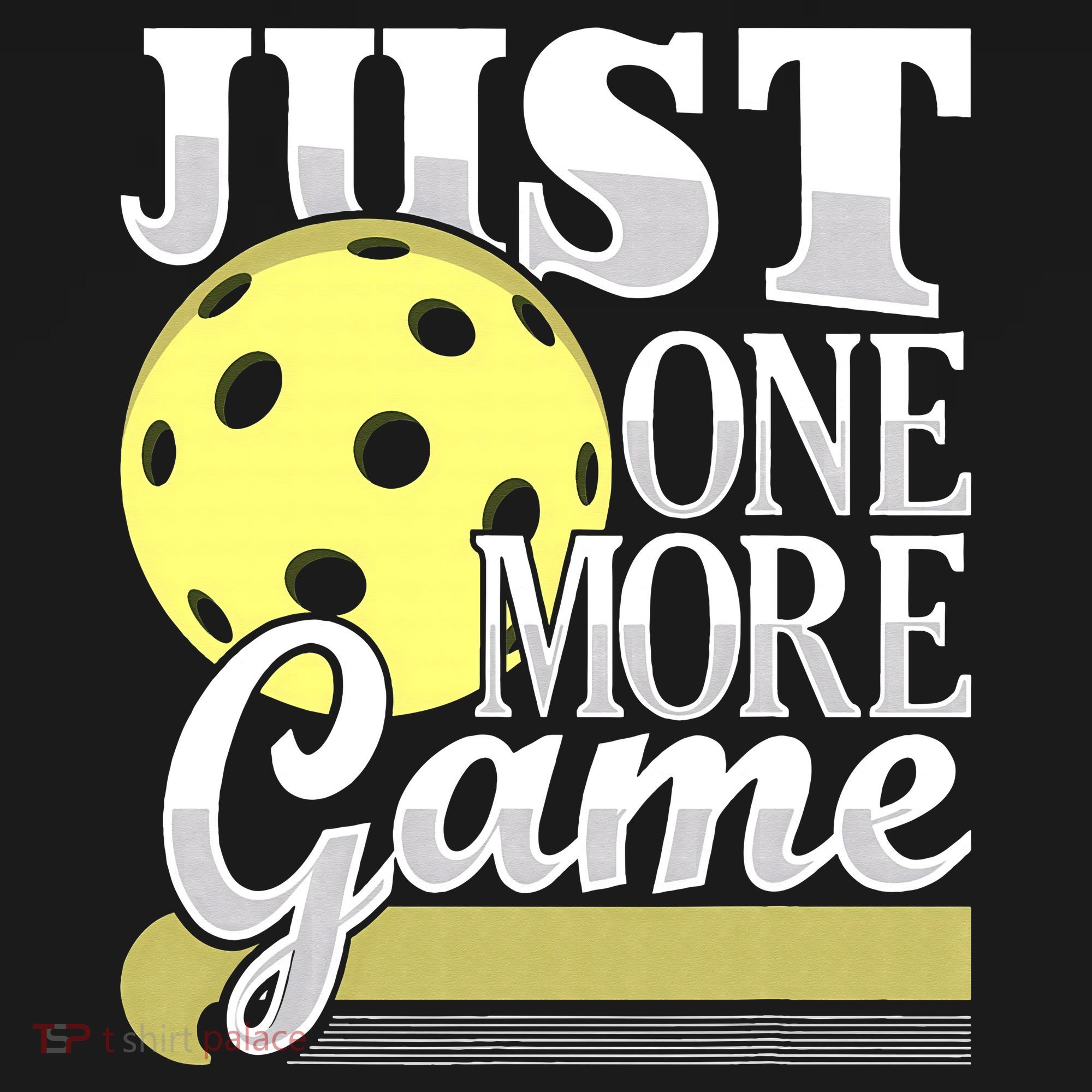 Just One More Game Pickleball Player Paddleball Long Sleeve Shirt
