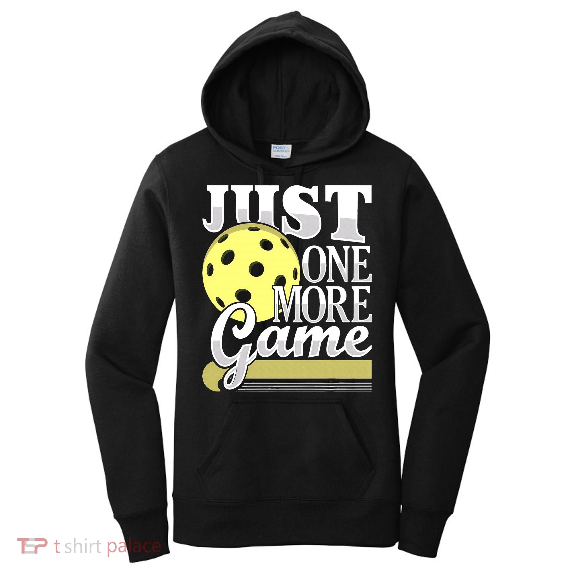 Just One More Game Pickleball Player Paddleball Women's Hoodie