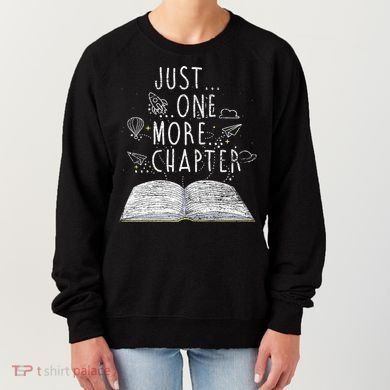 Just One More Chapter Reading Books Cute Gift Women's Sweatshirt