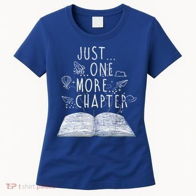Just One More Chapter Reading Books Cute Gift Women's T-Shirt
