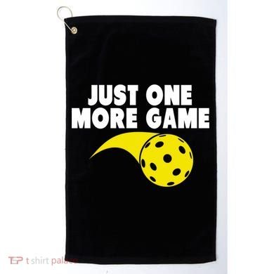 Just One More Game Pickleball Gift Golf Towel