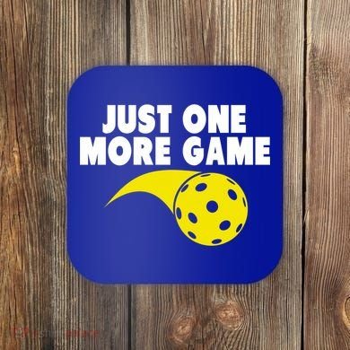 Just One More Game Pickleball Gift Coaster