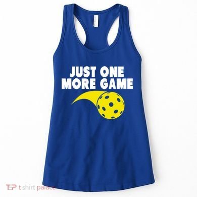 Just One More Game Pickleball Gift Women's Tank Top