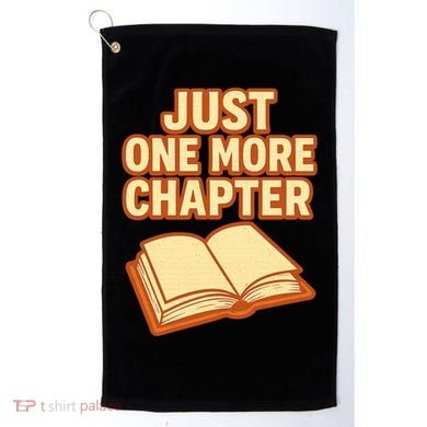 Just One More Chapter Funny Book Lover Golf Towel