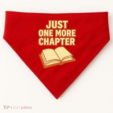 Just One More Chapter Funny Book Lover USA-Made Doggie Bandana