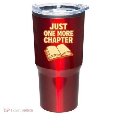Just One More Chapter Funny Book Lover Tumbler