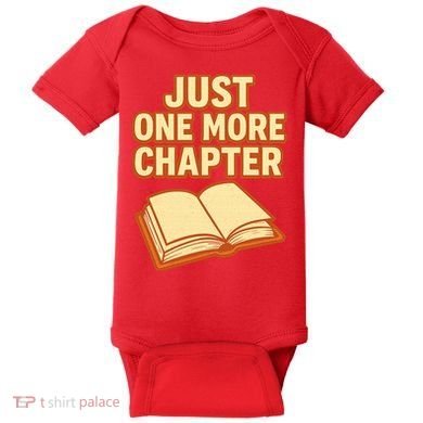 Just One More Chapter Funny Book Lover Baby Bodysuit