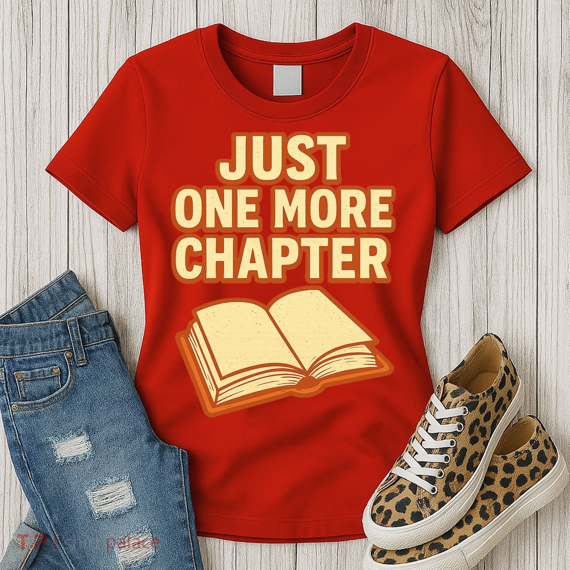 Just One More Chapter Funny Book Lover Women's T-Shirt