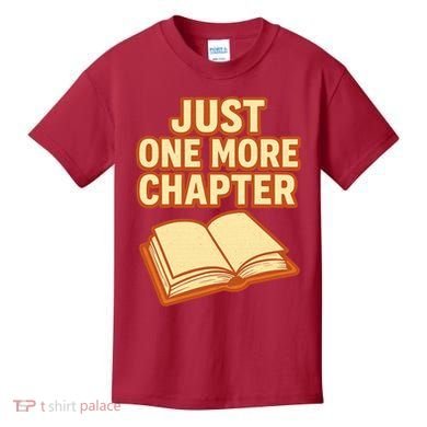 Just One More Chapter Funny Book Lover Kids T-Shirt