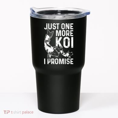 Just One More Koi I Promise Tumbler