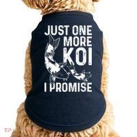 Just One More Koi I Promise Doggie Tank thumb 0