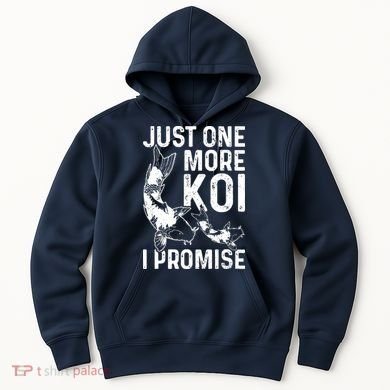 Just One More Koi I Promise Hoodie