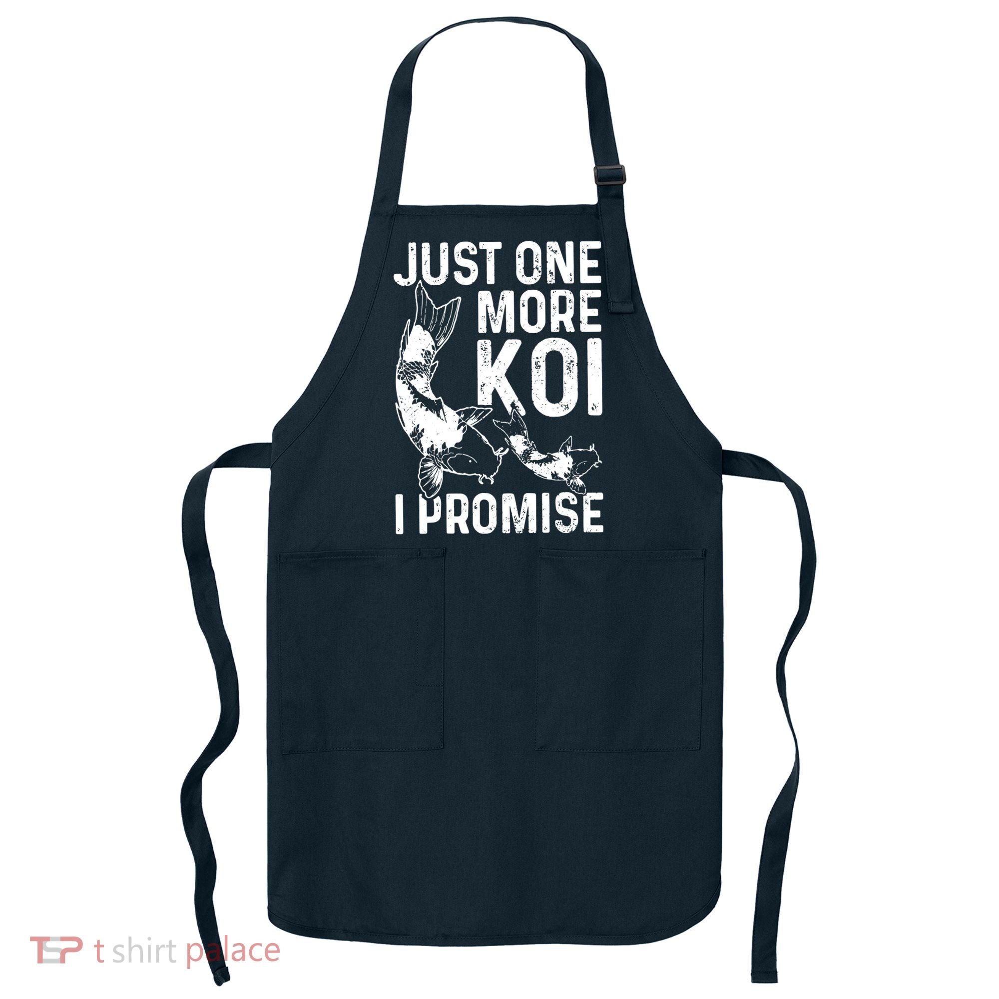 Just One More Koi I Promise Apron