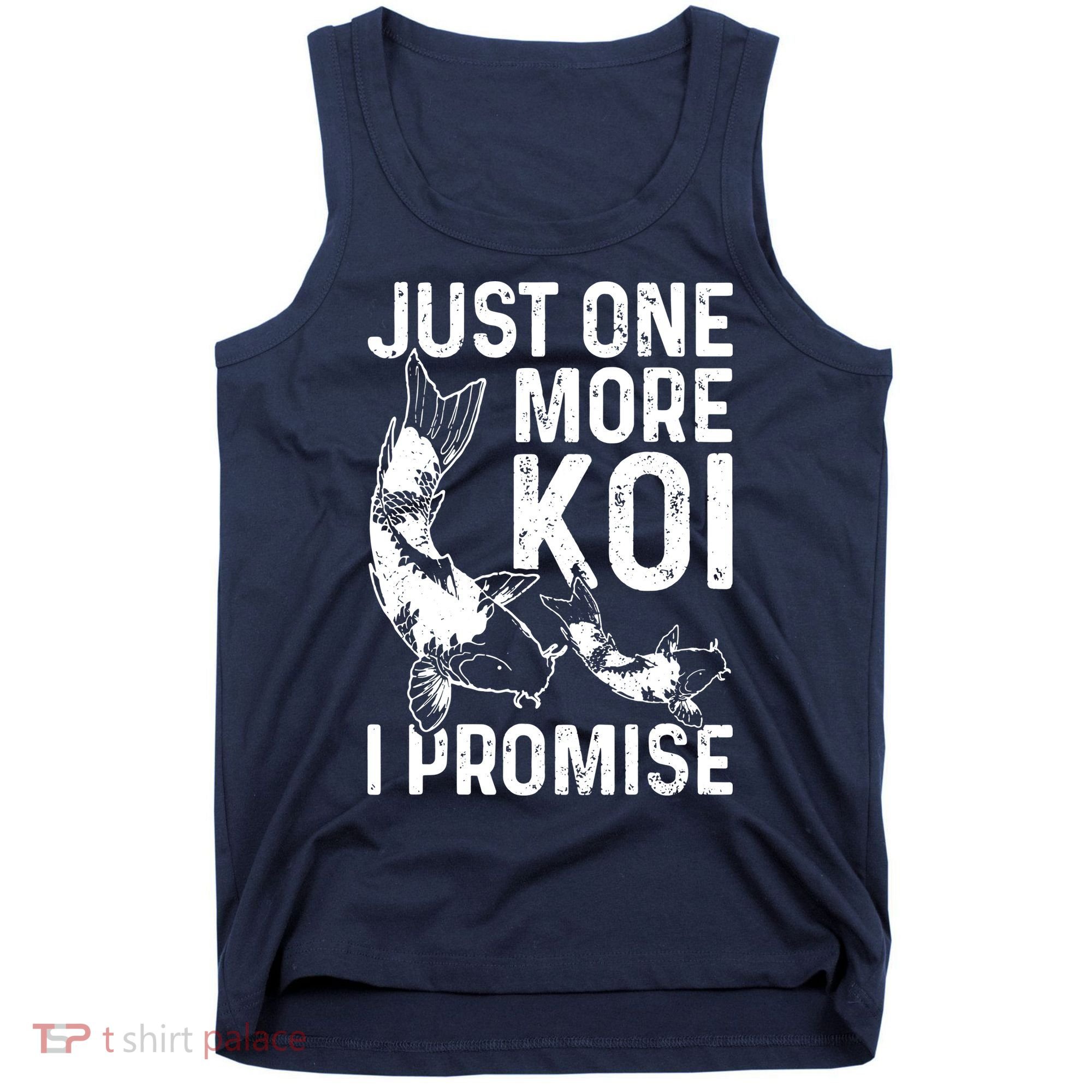 Just One More Koi I Promise Tank Top