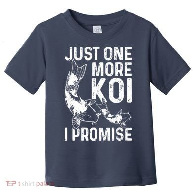 Just One More Koi I Promise Toddler T-Shirt