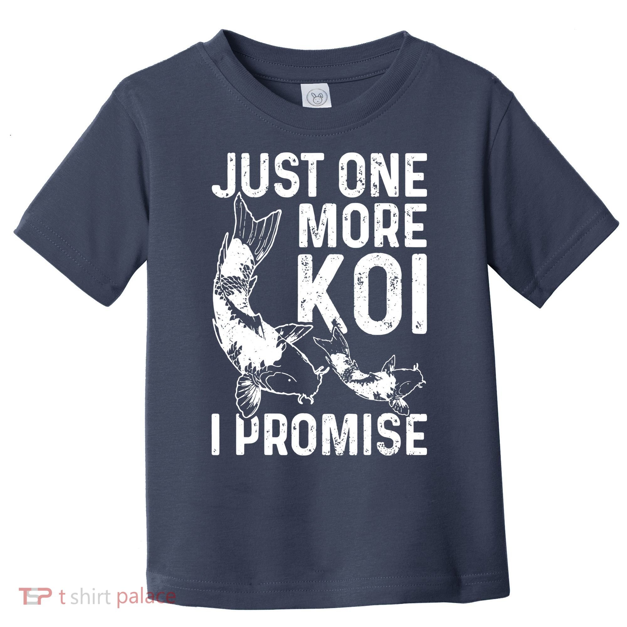 Just One More Koi I Promise Toddler T-Shirt