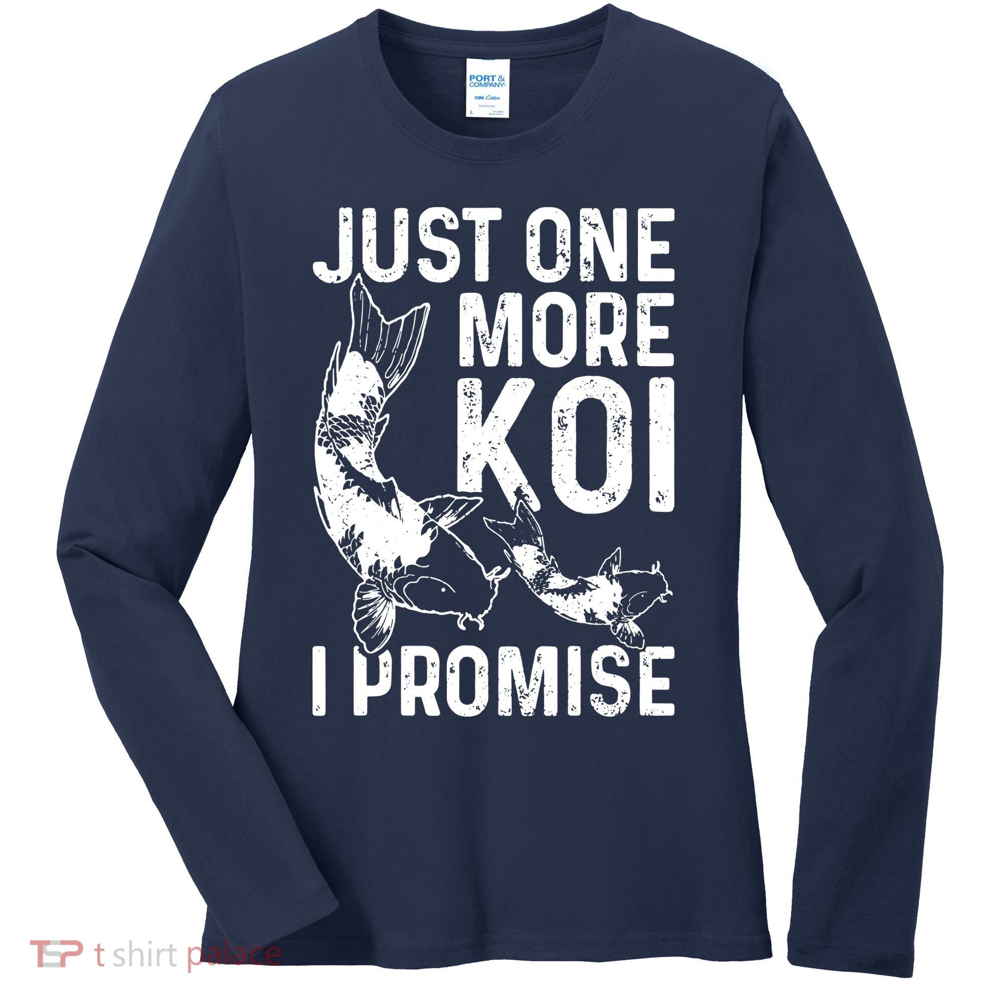 Just One More Koi I Promise Women's Long Sleeve Shirt