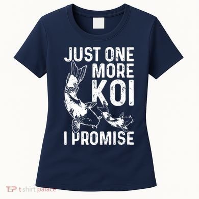 Just One More Koi I Promise Women's T-Shirt