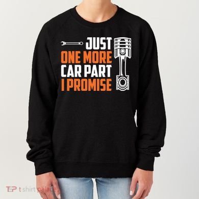 Just One More Car Part I Promise Women's Sweatshirt