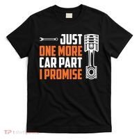 Just One More Car Part I Promise T-Shirt thumb 0