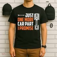 Just One More Car Part I Promise T-Shirt thumb 6