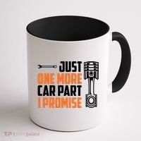 Just One More Car Part I Promise Coffee Mug thumb 1