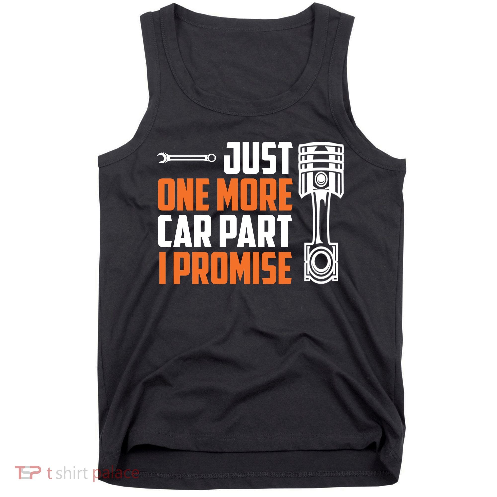 Just One More Car Part I Promise Tank Top