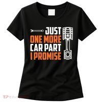 Just One More Car Part I Promise Women's T-Shirt thumb 0