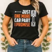 Just One More Car Part I Promise Women's T-Shirt thumb 2