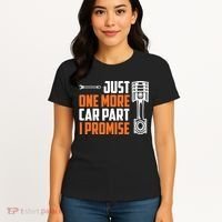 Just One More Car Part I Promise Women's T-Shirt thumb 4